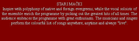 STARI MAÈKIInspire with polyphony of native and foreign evergr